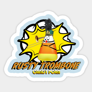 RUSTY TROMBONE.   CANDY PORN Sticker